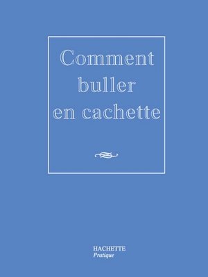 cover image of Comment buller en cachette